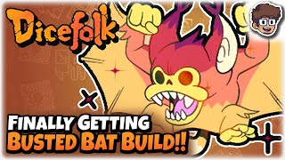 Finally Getting the Busted Bat Build!! | Roguelike Dicebuilder | Dicefolk