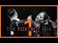 ►FOXTROT MUSIC MIX #1