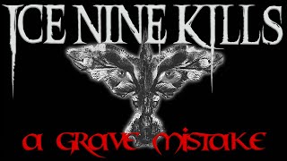 Ice Nine Kills - A Grave Mistake (Lyrics)