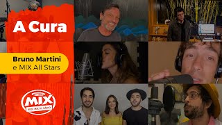 A Cura - Bruno Martini e MIX All Stars #rogerioflausino #samuelrosa #diferrero #paulomiklos #anitta