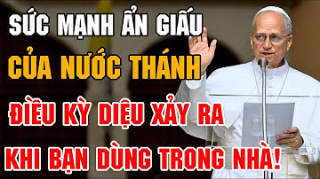 Bí mật của Nước Thánh có thể biến đổi Ngôi Nhà của bạn | Đức Giáo Hoàng Lêô XIV Tiết Lộ