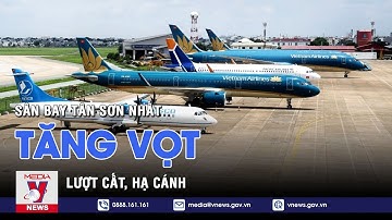 Sân bay Tân Sơn Nhất tăng vọt lượt cất, hạ cánh - VNEWS