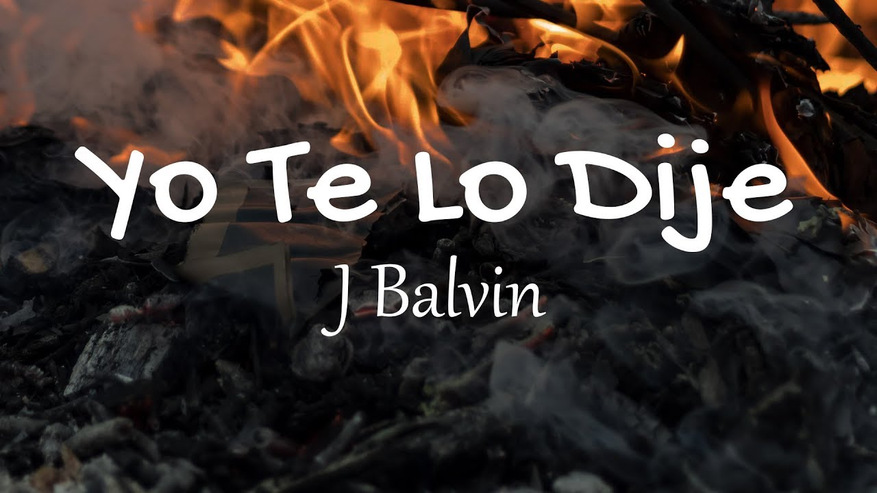 J Balvin Yo Te Lo Dije (Lyrics / Letras) Gasolina YouTube