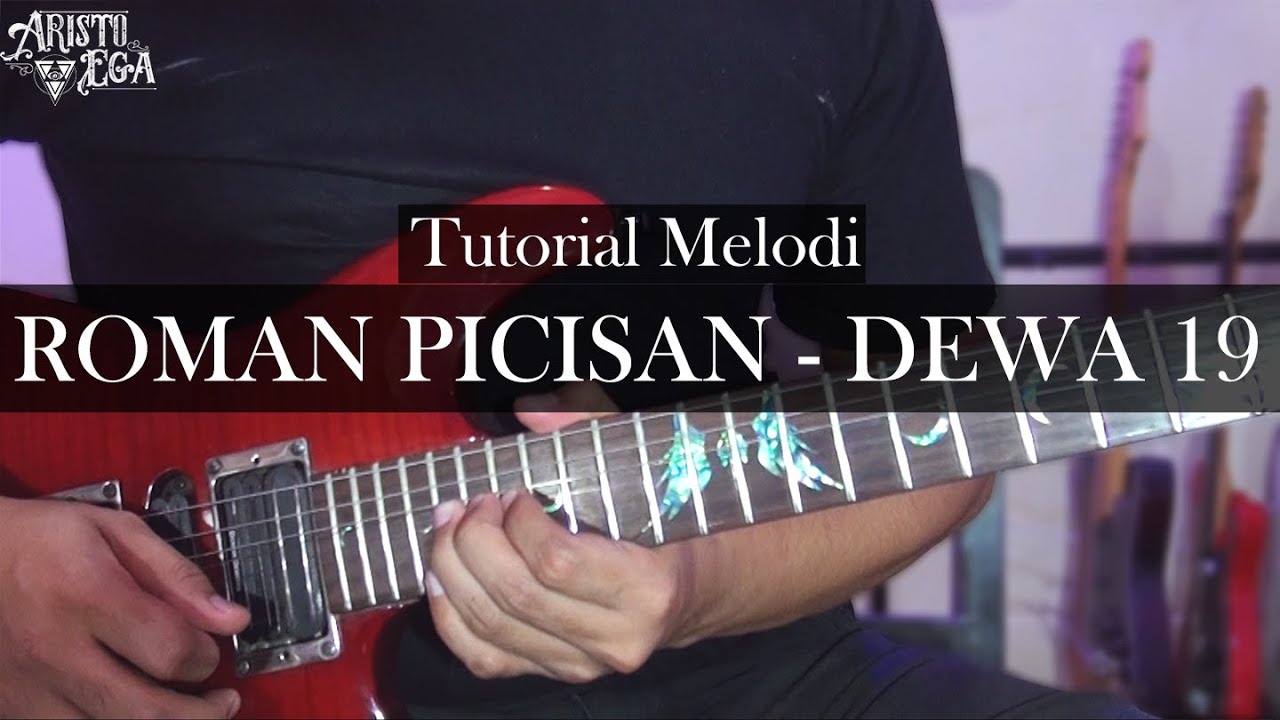 TUTORIAL MELODI ROMAN PICISAN - DEWA 19  | Aristo Ega