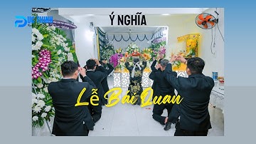 Sự Thật Bất Ngờ Về Nghi Thức Bái Quan Mà Ít Ai Nói Với Bạn !!!