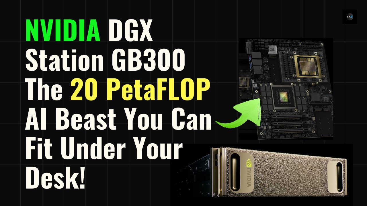 NVIDIA DGX Station GB300: The 20 PetaFLOP AI Beast You Can Fit Under Your Desk!