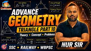 Advanced Geometry Triangle | Part 10 | SSC Railway WBPSC | Nur Sir
