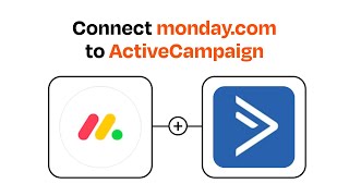 How to connect monday.com to ActiveCampaign - Easy Integration