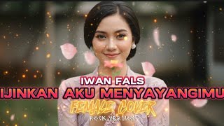 IWAN FALS - IJINKAN AKU MENYAYANGIMU (Versi Rock) | Vokal Cewek