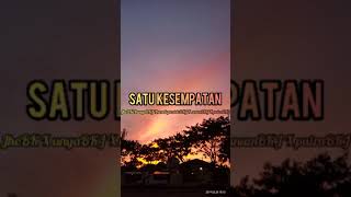 Satu Kesempatan  Jhoebk X Unyabkj X Rendibkj X Anombkj X Putrabkj 