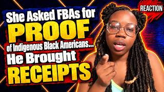 She Asked FBAs for PROOF of Indigenous Black Americans… He Brought RECEIPTS