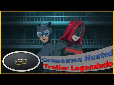 Catwoman Hunted - Trailer Legendado