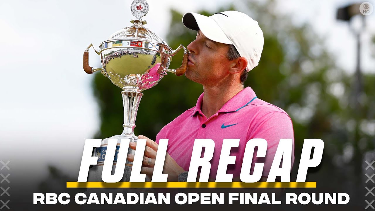 Rory McIlroy (-19) Defends Title, Wins RBC Canadian Open I FULL HIGHLIGHTS + RECAP