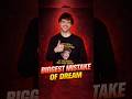 dream biggest mistake 😨|#shorts