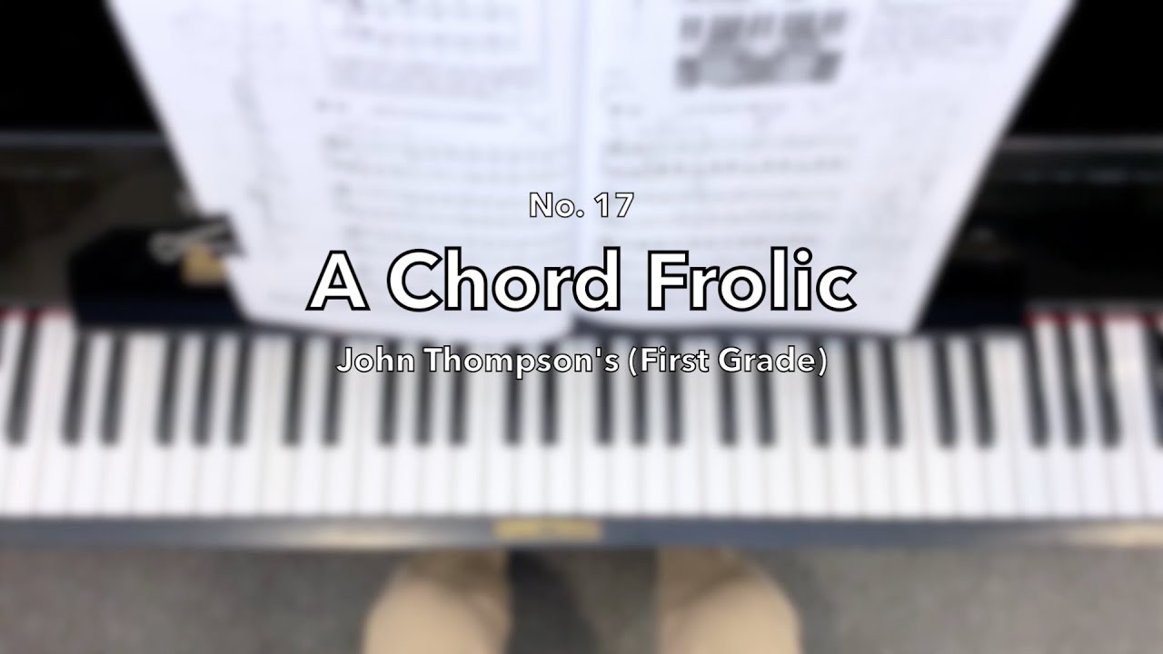 A CHORD FROLIC from John Thompson's First Grade