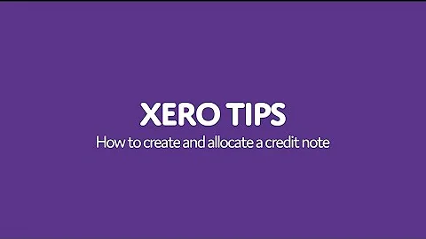 Xero Tips: How to create and allocate a credit note