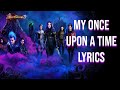 My Once Upon A Time Lyrics (Descendants 3 Soundtrack) Dove Cameron