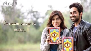 Nazm Nazm unplugged Lyrical Lyrics - Bareilly Ki Barfi | Feat. Ayushmann Khurrana chords