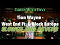 Tion Wayne West End Ft D Block Europe SLOWED REVERB mp3