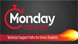 Famous Monday Minute:  Paths to Tech Support for Online Students Wealth