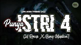 LAGU ACARA TERBARU 2022 - PUNYA ISTRI 4 ( Abu Ladopurab ) - Od Rmxr X BunG Marlon -