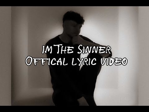 I'm The Sinner Official Lyric Video