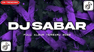DJ JAWA SABAR SADEWOK FULL ALBUM 🎵 DUH SAYANG NGAPUNTENE SAESTU VIRAL TIKTOK 