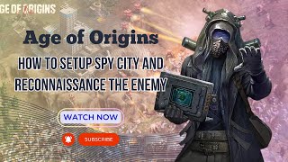 Age of Origins (AOZ) - How to spy enemy nation - Beginners guide to setup spy cities.