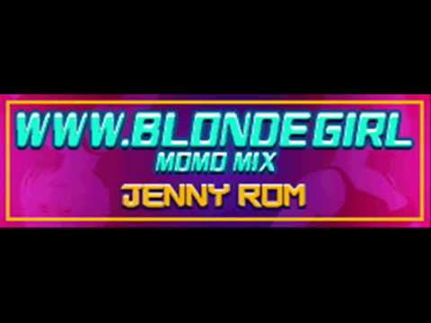 JENNY ROM - WWW.BLONDE GIRL (MOMO MIX) [HQ]