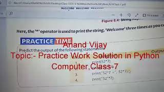 Ch-6-Practice Time Solutions, Python, Computer, Class-7, Video Lecture By Anand Vijay.