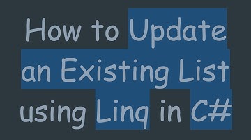 How to Update an Existing List using Linq in C#