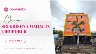 SRI KRISHNA MAHAL in Tiruporur , CHENNAI | Best Kalyana Mandapam with 250  Capacity