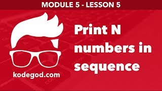 Celebrity Module 5 - Lesson 5 ► Print N numbers in sequence [Learn Programming] Profile