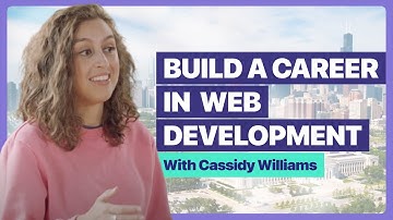 Building a Career in Web Development, in 2022 - This is Cassidy Williams
