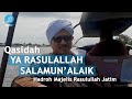 Qasidah ya rasulallah salamun alaik hadroh majelis rasulullah saw jawa timur