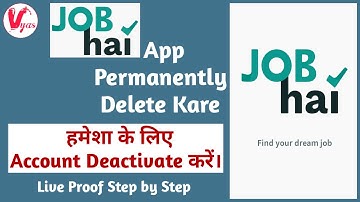 How to Permanently Delete Job Hai Account | Job hai App Kaise Remove kare | How to Deactivate Job Ha