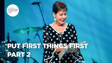 Put First Things First - Part 2 | Joyce Meyer | Enjoying Everyday Life