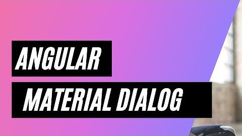 How to Use Dialog boxes / Modal in angular 2+ in Hindi for beginners.