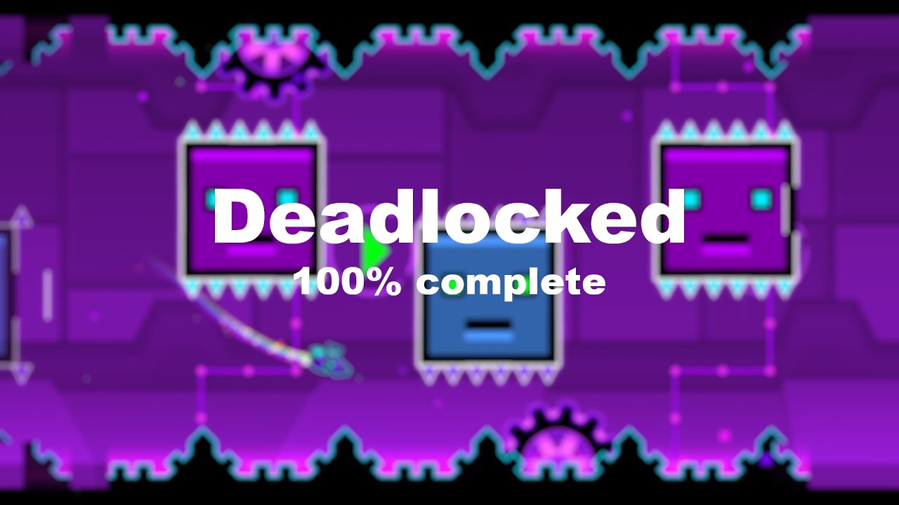 "Deadlocked" 100% complete (All coins) | Geometry Dash - YouTube