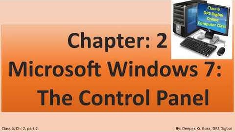 Win 7: The control panel Class 6 Ch 2 part 2