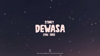 Stinky - Dewasa (Lyric Video)