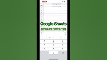 How To Rotate Text in Google Sheets Mobile?