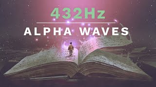 432Hz x ALPHA WAVES | Study Music for Super Concentration