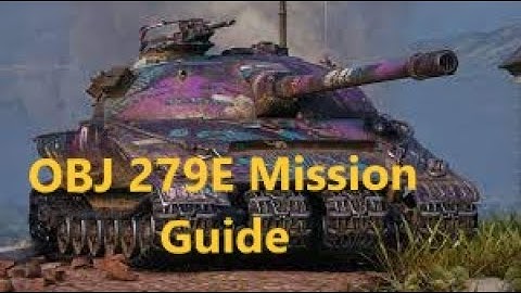 World of Tanks - OBJ 279E Mission Guide - Coalition 3