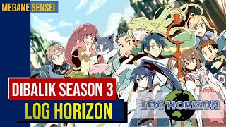 Bukan Sekedar Log Horizon Season 3 #LogHorizon