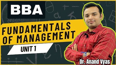 Fundamentals of Management | Unit 1  Lecture | BBA | Management Meaning Functions Importance Scope