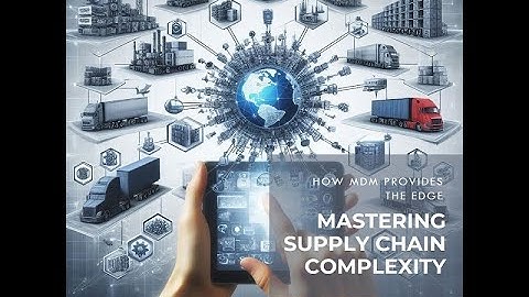 Supply chain challenges and MDM /PIM solutions