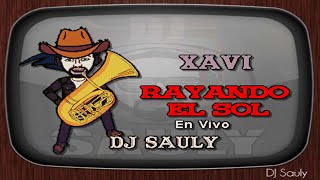 Xavi - Rayando El Sol (Karaoke En Vivo)