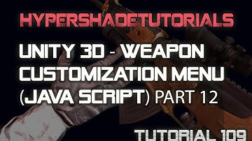109-HyperShadeTutorials-Unity 3D-Weapon Customization Menu (Java Script) - Part 12 of 16