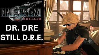 Cloud plays &quot;Still D.R.E.&quot; (Dr. Dre feat. Snoop Dogg) - Final Fantasy VII Rebirth